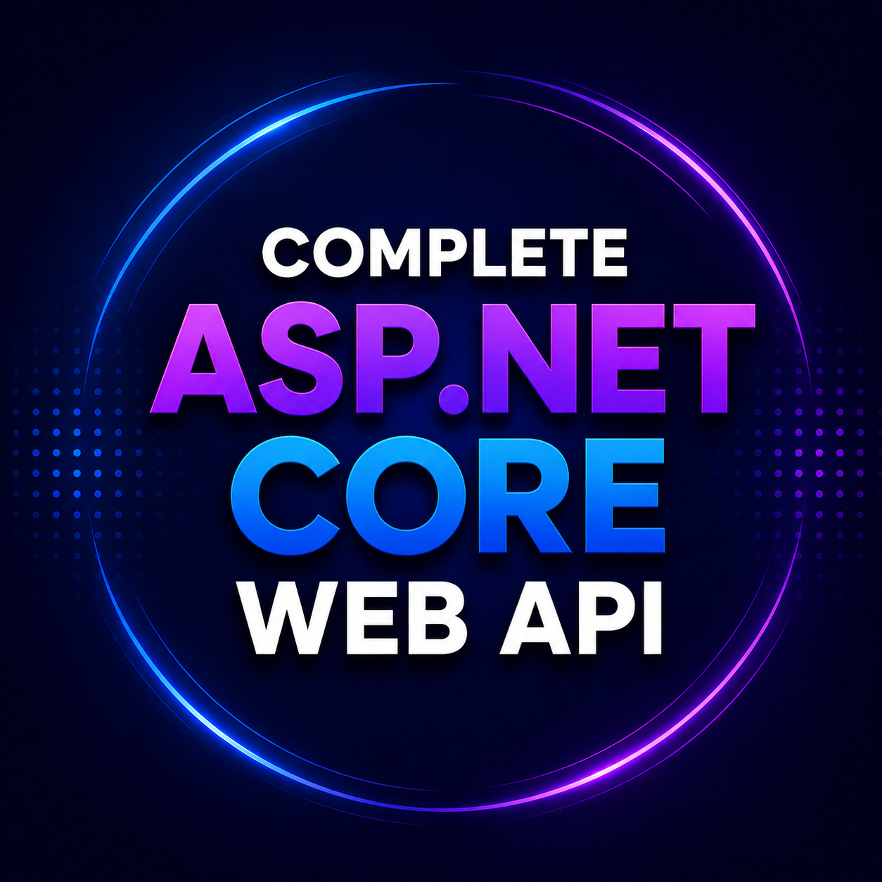 Complete ASP.NET Core Web API